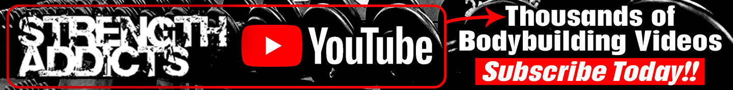 Strength Addicts Youtube channel, thousands of bodybuilding videos, subscribe today!!